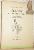 Elégies et autres vers. Choisis et préfacés par Philippe Jaccottet. Collection du Bouquet, n.° 25.. JAMMES, Francis.