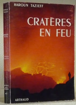 Cratères en feu. Ouvrage orné de 16 héliogravures.. TAZIEFF, H.
