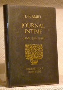 Journal intime. Janvier-Juin 1854. Texte intégral publié pour la première fois avec une, avec une postface, des notes et un index par Philippe M. Monnier. Collection la Bibliothèque Romande.