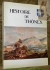 Histoire de Thônex. Publiée sous les auspices de l’Association pour l’étude de l’histoire régionale et de la Commune de Thônex.. 