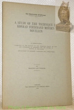 A study of the technique in Konrad Ferdinand Meyer’s novellen. Diss.. TAYLOR, Marion Lee.