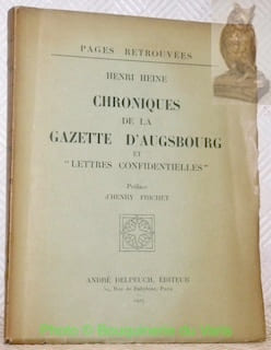 Chroniques de la Gazette d’Augsbourg et “Lettres confidentielles”. Préface d’Henry Frichet. Collection Pages retrouvées.. HEINE, Henri.