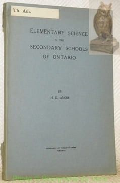 Elementary science in the secondary schools of Ontario. Dissertation.. AMOSS, H. E.