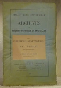 Les porphyres quartzifères du Val Ferret. Note pétrographique. Extrait des Archives des sciences de la Bibl. Univ.