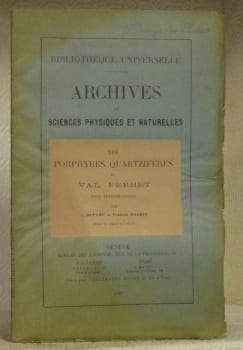 Les porphyres quartzifères du Val Ferret. Note pétrographique. Extrait des Archives des sciences de la Bibl. Univ.. DUPARD, L. - PEARCE, Francis.