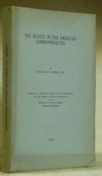 The Budget in the American Commonwealths. Diss.