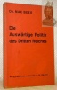 Die Auswärtige Politik des Dritten Reiches. Drittes Ausgabe.. BEER, Max.