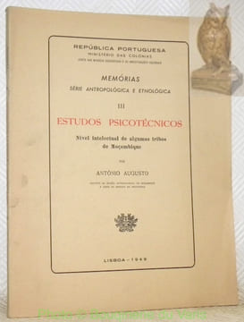 Memorias. Serie Antropologica e Etnologica III. Estudios psicotecnicos. Nivel intelectual de algunas tribos de Moçambique. Republica Portuguesa, ...