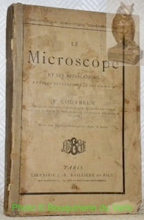Le microscope et ses applications à l’étude des végétaux et des animaux. Avec 112 figures intercalées dans le texte. Bibliothèque scientifique ...