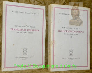 Francesco Colonna, Biografia e Opere. 2 volumes. Volume I Biografia (M.T. Casella). Volume II (Giovanni Pozzi): Opere. “Medioevo e Umanesimo, 2.”
