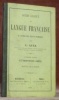 Cours gradué de langue française à l’usage des écoles primaires. Première partie: La proposition simple. Manuel de l’élève.. AYER, C.