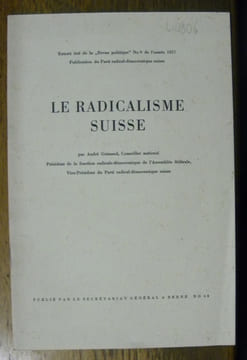Le Radicalisme suisse. Extrait de Revue politique.. GUINAND, André.