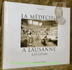 La médecine à Lausanne du XVIe au XXe siècle.. SAUDAN, Guy.