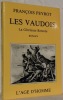 Les Vaudois. La glorieuse rentrée. Roman.. PEYROT, François.