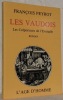 Les Vaudois. Les colporteurs de l’Evangile. Roman.. PEYROT, François.