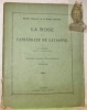 La Rose de la Cathédrale de Lausanne. Société d’histoire de la Suisse romande.. RAHN, J.-R.
