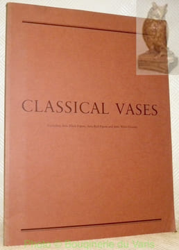 Classical vases. Excluding attic black-figure, ettic red-figure and attic white ground.. ASHMEAD, Ann Harnwell. - PHILLIPS, Jr. Kyle Meredith.
