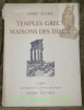 Temples grecs. Maisons des Dieux. Illustré de quatorze eaux-fortes originales par Pierre Matossy.. SUARES, André.
