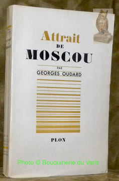 Attrait de Moscou.. OUDARD, Georges.