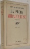 La pêche miraculeuse. Roman.. POURTALES, Guy de.