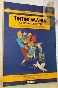 Tintinomania. Le monde de Tintin.
