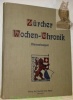Zürcher Wochen-Chronik. Sammelmappe.Chronik der Stadt Zürich 1911. XIII. Jahrgang. Mit 577 Illustrationen.. 