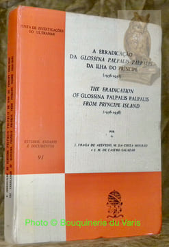 Estudos, ensaios e documentos 91. A erradicaçao da Glossina Palpalis Palpalis da ilha do principe. 1956 - 1958. The eradication of Glossina Palpalis ...