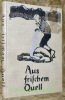 Aus frischem Quell. Lehr- und Lesebuch für die obern Klassen Primar- und Mittelschulen.Hrsg. vom Schweiz. Verein abstin. Lehrer und Lehrerinnen.. 