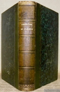 Explorations du Zambèse et de ses affluents et découverte des Lacs Chiroua et Nyassa 1858-1864. Traduit de l’anglais avec l’autorisation de l’auteur ...