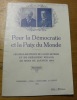 Pour la Démocratie et la Paix du Monde. Les déclarations de Lloyd George et du Président Wilson au mois de Janvier 1918.. 