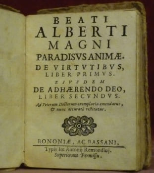 Beati Alberti Magni Paradisus Animae. De virtutibus, Liber Primus. Eiusdem De Adhaerendo Deo, Liber Secundus. Ad Veterum Doctorum exemplaria ...