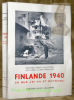Finlande 1940 ce que j’ai vu et entendu.. VALLOTTON, Henry.