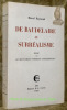 De Baudelaire au Surréalisme. Essai sur le mouvement poétique contemporain.. RAYMOND, Marcel.