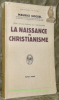 La naissance du Christianisme. Jésus et les origines du Christianisme. Collection Bibliothèque historique.. GOGUEL, Maurice