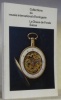 Collections musée international d’horlogerie. La Chaux-de-Fonds. Suisse. Une sélection parmi 3100 objets.. 