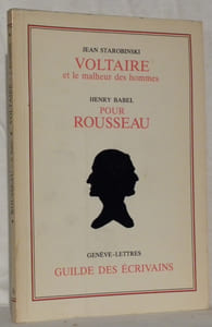 Voltaire ou le malheur des hommes. Pour Rousseau.