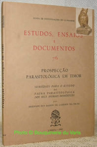 Prospecçao parasitologica em Timor. Subsidios para o estudo da fauna parasitologica dos seus animais domesticos.Estudos, ensaios e documentos 76.
