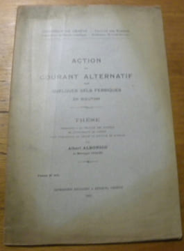 Action du courant alternatif sur quelques sels ferriques en solution. Thèse.. ALBONICO, Albert.