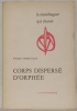 Corps dispersé d’Orphée.. TORREILLES, Pierre.