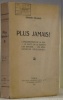 Plus jamais ! L’organisation de la paix. Le Pacte de la Société des Nations. Les amendements nécessaires.. MILHAUD, Edgar.