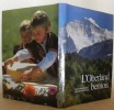L’Oberland bernois. Photos Edmond van Hoorick.. GÜNTER, Anne-Marie.