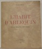 L’habit d’Arlequin. Avec des compositions de d’Emilio Beretta.. VINCENT, Vincent.