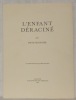 L’Enfant déraciné. Illustrations de josée Delisle.. MOGINIER, David.