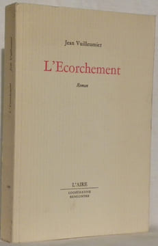 L’Ecorchement. Roman.. VUILLEUMIER, Jean.