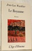 Le Royaume. Roman.. WAUTHIER, Jean-Luc.