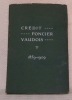 Historique publié à l’occasion du jubilé du Crédit Foncier Vaudois. 1859 - 1909.. FIVAZ, E.
