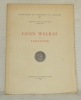 Léon Walras à Lausanne. Publications de l’Université de Lausanne. III. Inauguration du portrait de Léon Walras. 24 avril 1948.. GOLAY, Jean. - LEDUC, ...