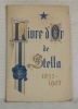 Livre d’Or de Stella. 1857 - 1907.. 