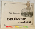 Jura d’autrefois. Delémont et son District. Photographies anciennes de 1890 à 1940 tirées de l’oubli et rassemblées par Marcel Jobin accompagnées de ...