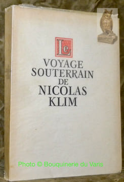 Le voyage souterrain de Nicolas Klim relaté pr Eric Lugin d’après le roman en latin du Baron de Holberg et illustré par Marcel North.. LUGIN, Eric.